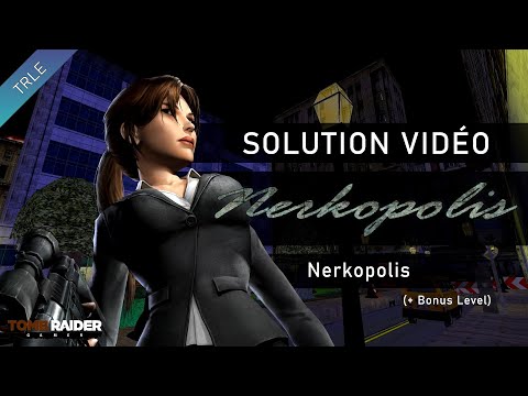 [TRLE] Short Adventures in One Level - Nerkopolis (by Nerkan / Lara Croft - 2008)