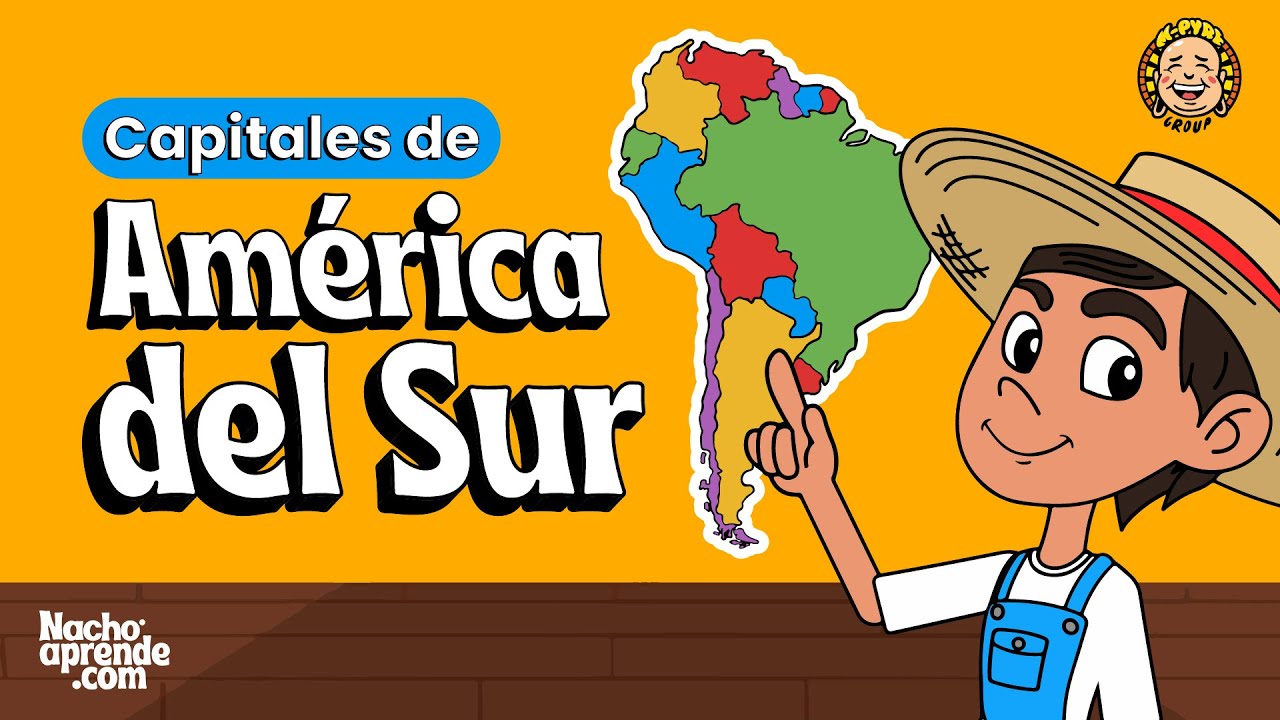 Capitales de América del Sur | Nacho Aprende | Países y Capitales de Suramérica | Geografía