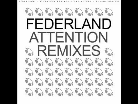 Federland   Attention Pierce G Remix