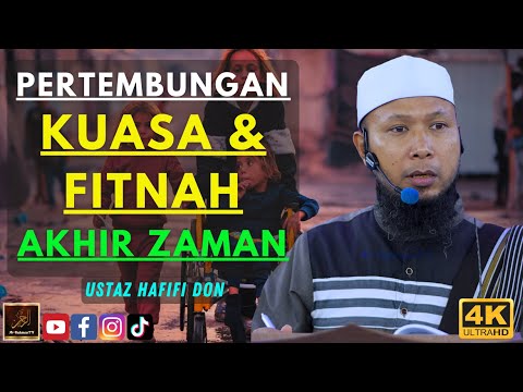 Ustaz Hafifi Don - PERTEMBUNGAN KUASA & FITNAH AKHIR ZAMAN