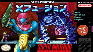 (Part 2) X-Fusion - Hack of Super Metroid [SNES]