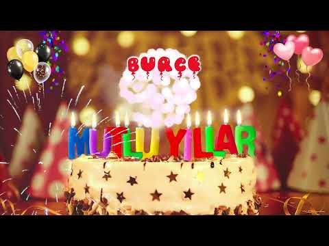 BURÇE iyi ki doğdun – Mutlu Yıllar