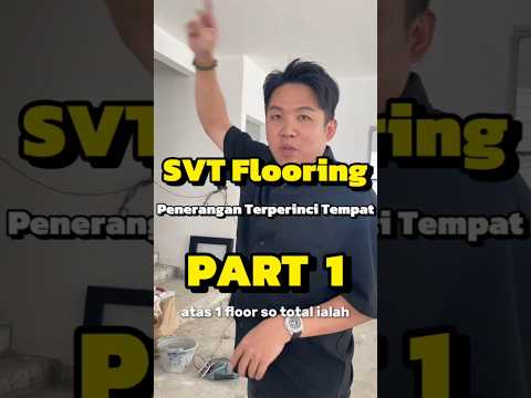 [PART 1] Lantai SVT | Lantai LVT | Lantai Vinyl | Lantai SPC | Tips Lantai Rumah | Queens Floor