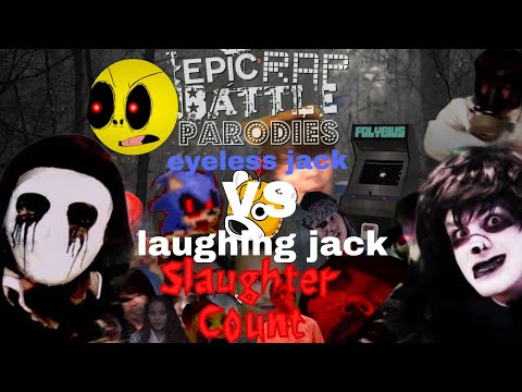 Epic Rap Battle Parodies: Eyeless Jack vs Laughing Jack (S3 E15) slaughter count