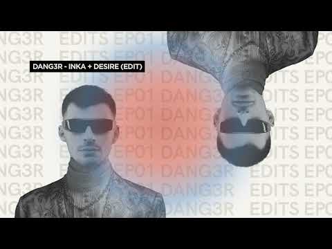 Dang3r Edits EP01 | Inka + Desire (Years & Years, TERRA & Olly Alexander)