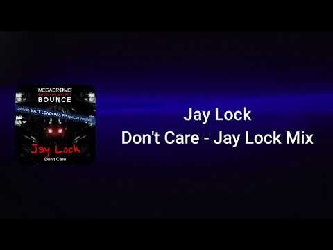 Jay Lock - Don't Care (Jay Lock Mix) [Megadrome Experiment Bounce Records]