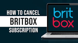 How to Cancel BritBox Subscription (Tutorial)