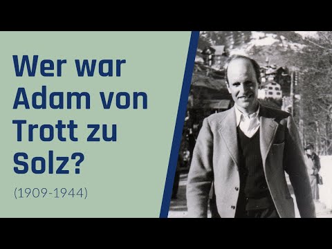 Wer war Adam von Trott zu Solz?
