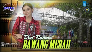 Download lagu Bawang Merah O.M AVITA - Dwi Rahma mp3