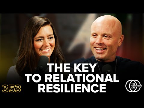 353: The Key to Relational Resilience