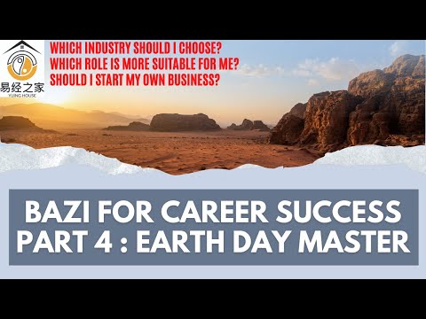 Bazi for Career Success - Earth Day Master