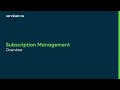 Subscription Management Overview