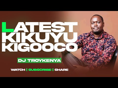 LATEST KIGOOOCO NONSTOP MIX  🔥 BEST KIKUYU GOSPEL MIX 2025 | DJ TROY KENYA
