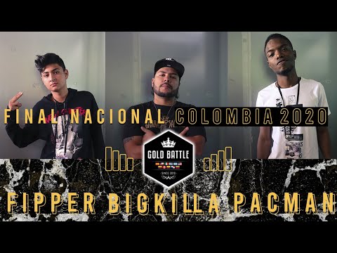 BIG KILLA vs FIPPER vs PACMAN | Octavos  | Gold Battle Final Nacional Colombia 🇨🇴 2020