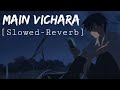 Main Vichara Slowed Reverb