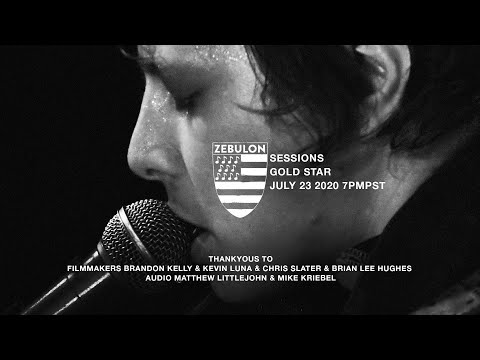 ZEBULON SESSIONS / GOLD STAR / JULY 23 2020 7PMPST