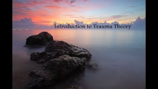 Introduction to Trauma Theory in Identity Formation