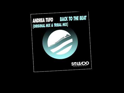 Andrea Tufo  - Back To The Beat (Tribal Mix)
