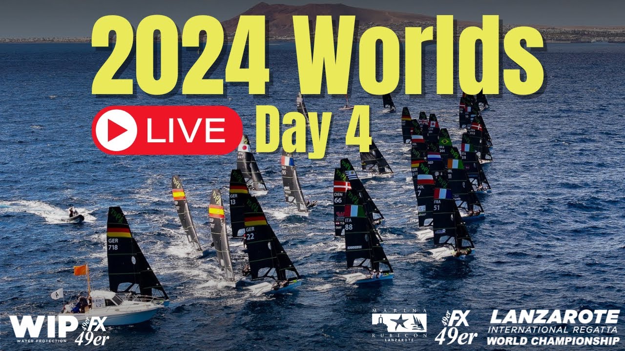 | LIVESTREAM | Day 4 | 49er & 49erFX Skiff World Championships