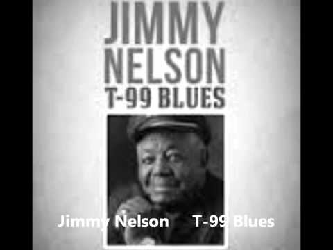 Jimmy "T99" Nelson-T 99 Blues