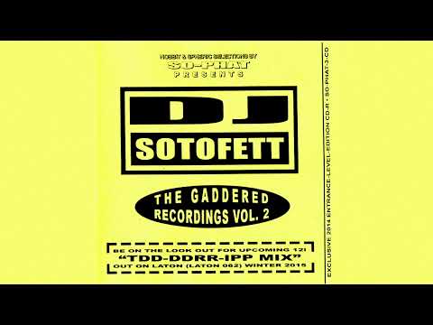 dj sotofett - the gaddered recordings vol. 2