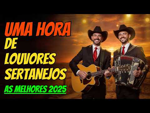Sertanejo Gospel | Uma Hora com as Melhores de 2025