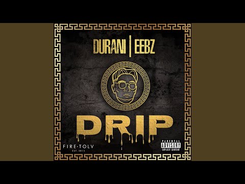 Drip (feat. Eebz)