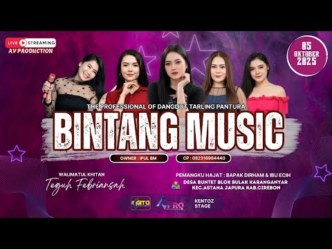 🔴 LIVE BINTANG MUSIC PRODUCTION || DS. BUNTET - ASTANAJAPURA - CIREBON || 05 OKTOBER 2025