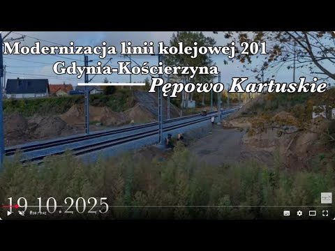 Modernizacja linii kolejowej nr 201 Gdynia-Kościerzyna  Pępowo Kartuskie 19 10 2025