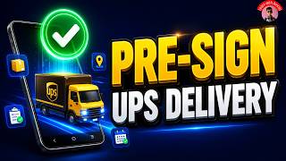 How to Pre-Sign for a UPS Delivery (Step-by-Step) | Here's How You Can Do It (2026) Edition
