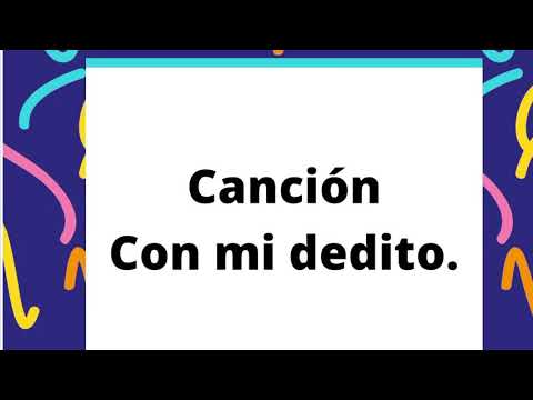 Canción: “Con mi dedito” ☝️