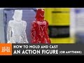 Mold And Cast An Action Figure Or Anything How To I Like To Make Stuff