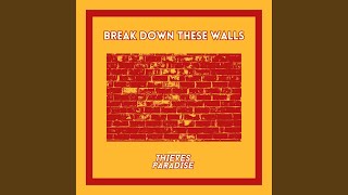 Break Down These Walls