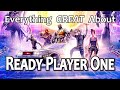 Everything GREAT About Ready Player One!