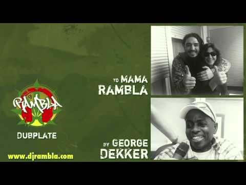 Dj Rambla Dubplate by George Dekker to Mama Rambla - Ganjah Farmer
