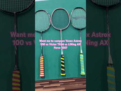 LiNing AXForce 100 vs Yonex Astrox 100 Series vs Victor TK66 #badminton #badmintonlovers