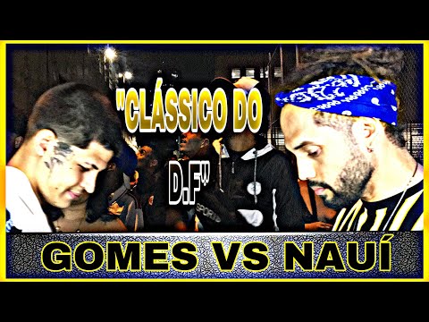 (CLÁSSICO DO D.F ) NAUÍ VS GOMES @ABATALHADOHELENA #rimas #batalhaderima #rapbr