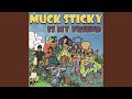 My Friend - Muck Sticky - Topic My Friend