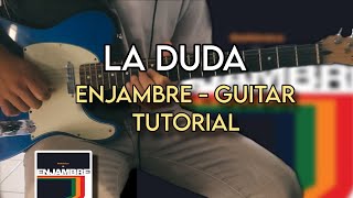 Como Tocar LA DUDA de ENJAMBRE En Guitarra Tutorial