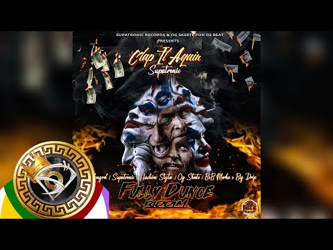 Supatronic - Clap it Again [Fully Dunce Riddim]