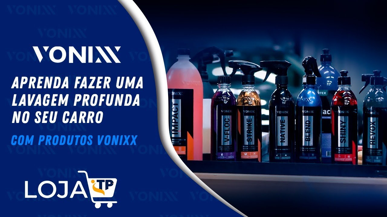 APRENDA FAZER UMA LAVAGEM DETALHADA PASSO A PASSO com os produtos vonixx