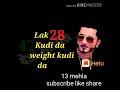 Lak 28 Kudi Da Honey Singh Whatsapp Status