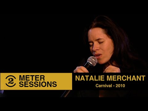 Natalie Merchant - Carnival  (Live on 2 Meter Sessions, 2009)