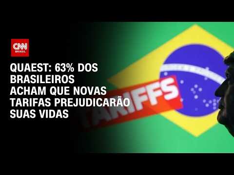 Quaest: 63% dos brasileiros acham que novas tarifas prejudicarão suas vidas | CNN MERCADO