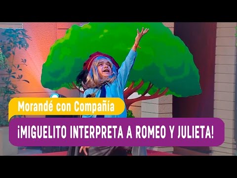¡Miguelito interpreta a Romeo y Julieta! - Morandé con Compañía 2017