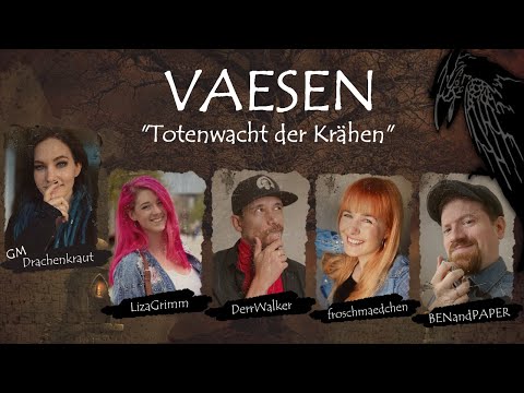 VAESEN - "Totenwacht der Krähen" | Pen & Paper mit @Drachenkraut als Spielleitung