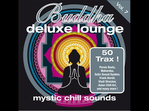 Various Artists - Buddha Deluxe Lounge, Vol.7 - Mystic Chill Sounds (Manifold Records) [Full Album]