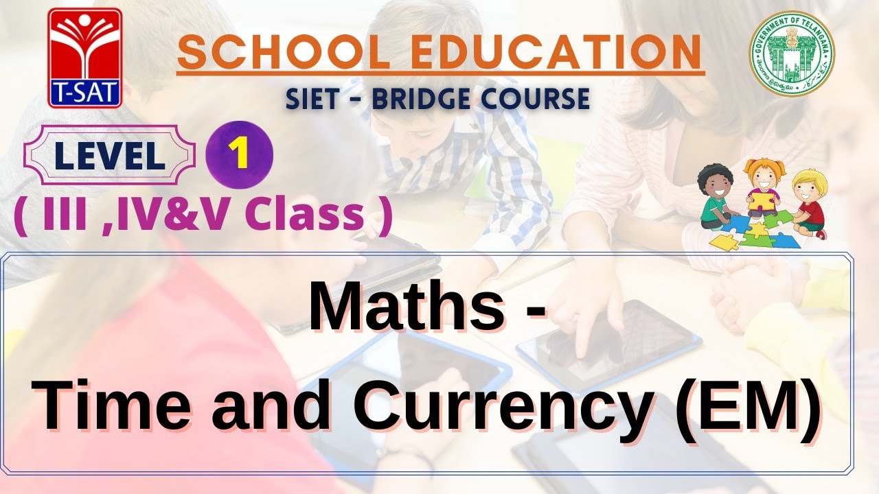 L1 ( III, IV, V - E/M ) || Maths - Time And Currency