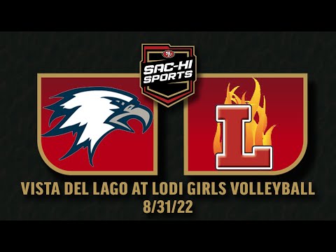 Vista Del Lago at Lodi Girls Volleyball 8.31.22