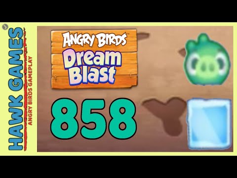 Angry Birds Dream Blast Level 858 - Walkthrough, No Boosters